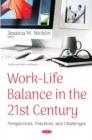 Work-Life Balance in the 21st Century : Perspectives, Practices and Challenges - Book
