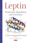 Leptin : Production, Regulation and Functions - eBook