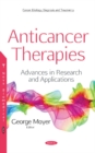 Anticancer Therapies : Advances in Research & Applications - Book