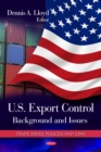 U.S. Export Control : Background and Issues - eBook