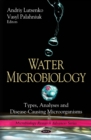 Water Microbiology : Types, Analyses and Disease-Causing Microorganisms - eBook