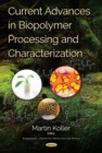 Current Advances in Biopolymer Processing and Characterization - eBook