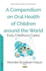 A Compendium on Oral Health of Children around the World : Early Childhood Caries - Book