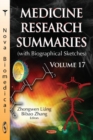 Medicine Research Summaries (with Biographical Sketches) : Volume 17 - Book
