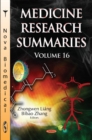 Medicine Research Summaries (with Biographical Sketches) : Volume 16 - Book