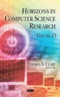 Horizons in Computer Science Research : Volume 15 - Book