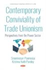 Contemporary Conviviality of Trade Unionism : Perspectives from the Power Sector - Book