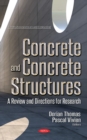 Concrete & Concrete Structures : A Review & Directions for Research - Book