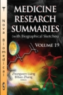 Medicine Research Summaries (with Biographical Sketches) : Volume 19 - Book