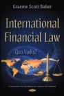 International Financial Law : Quo Vadis? - Book