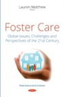 Foster Care : Global Issues, Challenges and Perspectives of the 21st Century - Book