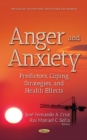 Anger and Anxiety : Predictors, Coping Strategies, and Health Effects - Book