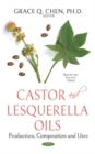 Castor and Lesquerella Oils : Production, Composition and Uses - Book