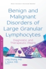 Benign and Malignant Disorders of Large Granular Lymphocytes : Diagnostic and Therapeutic Pearls - eBook