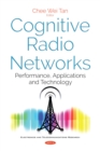 Cognitive Radio Networks : Performance, Applications and Technology - eBook