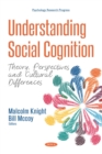 Understanding Social Cognition: Theory, Perspectives and Cultural Differences - eBook
