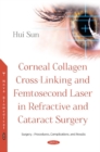 Corneal Collagen Cross-Linking and Femtosecond Laser in  Refractive and Cataract Surgery - Book