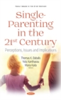 Single-Parenting in the 21st Century : Perceptions, Issues and Implications - Book