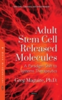 Adult Stem Cell Released Molecules : A Paradigm Shift to Systems Therapeutics - eBook