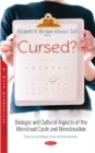 Cursed? : Biologic and Cultural Aspects of the Menstrual Cycle and Menstruation - Book