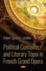 Political Concerns and Literary Topoi in French Grand Opera - Book