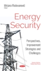 Energy Security : Perspectives, Improvement Strategies and Challenges - Book