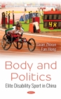 Body and Politics: Elite Disability Sport in China - eBook