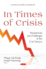 In Times of Crisis : Perspectives and Challenges of  the 21st Century - Book
