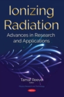 Ionizing Radiation : Advances in Research and Applications - eBook