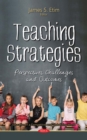 Teaching Strategies: Perspectives, Challenges and Outcomes - eBook