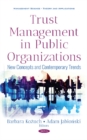 Trust Management in Public Organizations : New Concepts & Contemporary Trends - Book