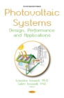 Photovoltaic Systems : Design, Performance and Applications - Book