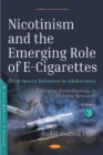 Nicotinism and the Emerging Role of E-Cigarettes (With Special Reference to Adolescents) : Volume 3: Emerging Biotechnology in Nicotine Research - Book