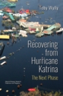 Recovering from Hurricane Katrina : The Next Phase - Book