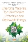 Emerging Materials for Environment Protection and Renewable Energy - Book