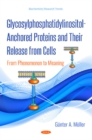 Glycosylphosphatidylinositol-Anchored Proteins and Their Release from Cells : From Phenomenon to Meaning - Book