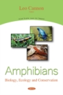 Amphibians : Biology, Ecology and Conservation - Book