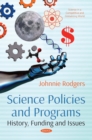 Science Policies and Programs: History, Funding and Issues - eBook