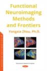 Functional Neuroimaging Methods and Frontiers - Book