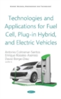 Technologies and Applications for Fuel Cell, Plug-in Hybrid, and Electric Vehicles - Book