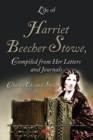 Life of Harriet Beecher Stowe, Compiled from Her Letters and Journals - Book