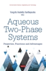 Aqueous Two-Phase Systems : Properties, Functions and Advantages - Book