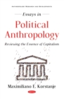 Essays in Political Anthropology : Reviewing the Essence of Capitalism - eBook