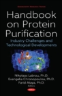 Handbook on Protein Purification : Industry Challenges and Technological Developments - Book