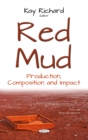 Red Mud: Production, Composition and Impact - eBook