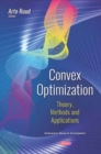 Convex Optimization : Theory, Methods and Applications - Book