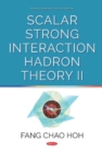 Scalar Strong Interaction Hadron Theory II - Book