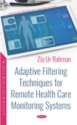 Adaptive Filtering Techniques for Remote Health Care Monitoring Systems - eBook