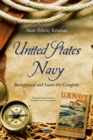 United States Navy: Background and Issues for Congress - eBook