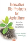 Innovative Bio-Products for Agriculture: Innovative Phosphorus Bio-Fertilizers - eBook